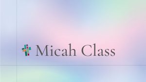 Micah Class