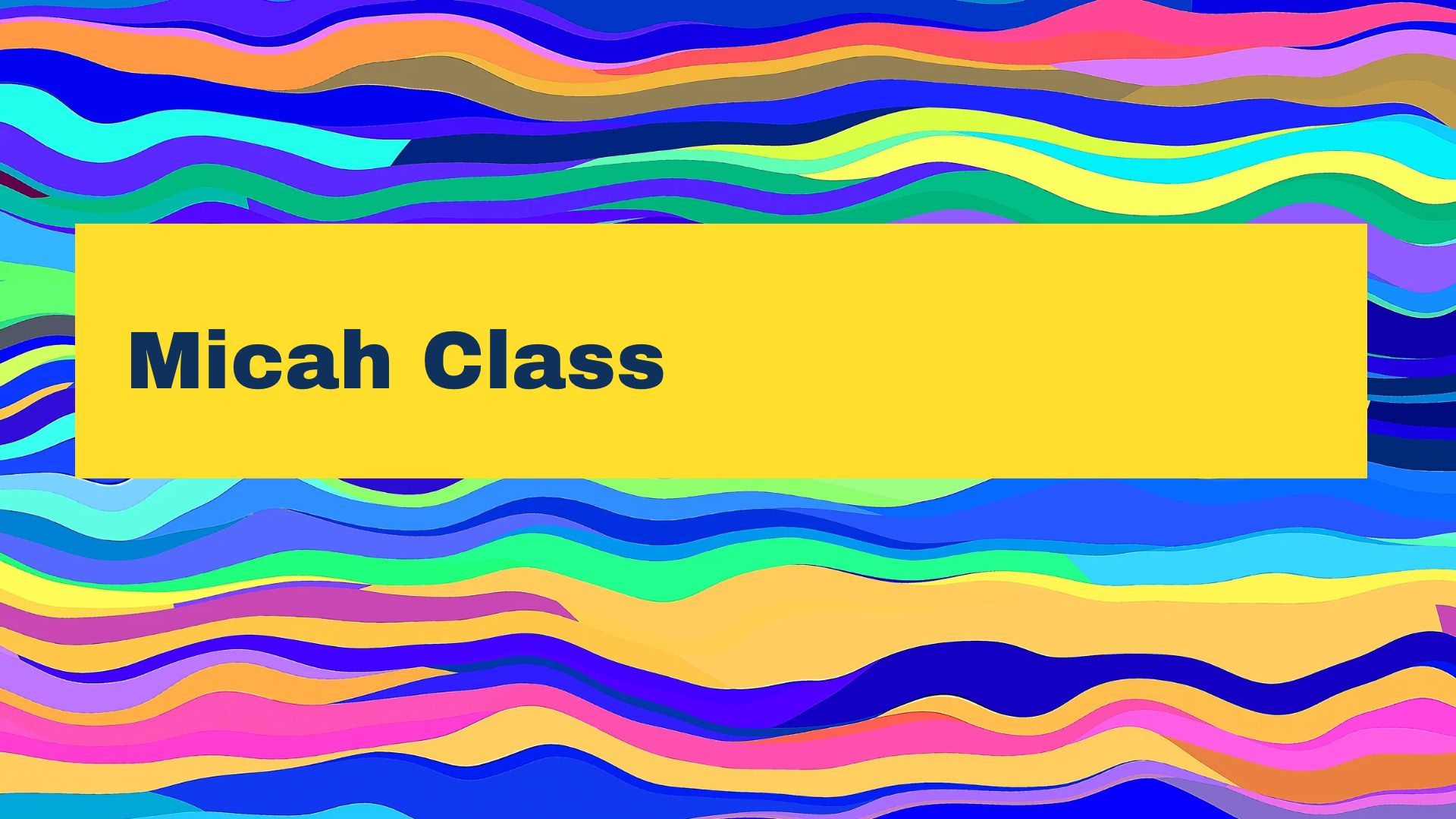 Micah Class